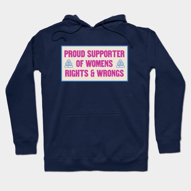 Proud Supporter Of Womens Rights And Wrongs Hoodie by Football from the Left